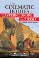 The Cinematic Bodies of Eastern Europe and Russia
