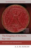 The Kingship of the Scots, 842-1292