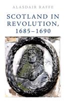 Scotland in Revolution, 1685-1690