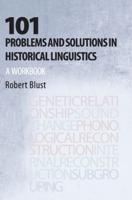 101 Problems and Solutions in Historical Linguistics