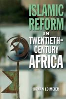 Islamic Reform in Twentieth-Century Africa