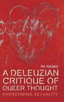 A Deleuzian Critique of Queer Thought