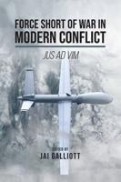 Force Short of War in Modern Conflict