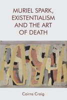 Muriel Spark, Existentialism and the Art of Death