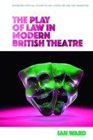 The Play of Law in Modern British Theatre