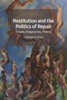 Restitution and the Politics of Repair