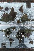 Migrants' Perspectives, Migrants in Perspective