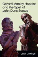 Gerard Manley Hopkins and the Spell of John Duns Scotus