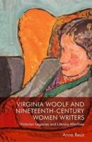 Virginia Woolf and Nineteenth-Century Writers