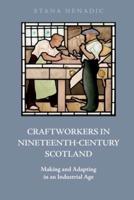 Craftworkers in Nineteenth Century Scotland