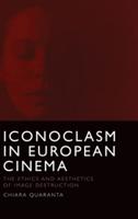 Iconoclasm in European Cinema