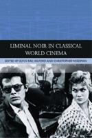 Liminal Noir in Classical World Cinema