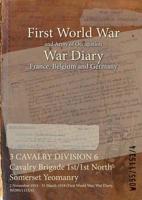 3 CAVALRY DIVISION 6 Cavalry Brigade 1st/1st North Somerset Yeomanry : 2 November 1914 - 31 March 1918 (First World War, War Diary, WO95/1153/4)