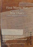 15 DIVISION Headquarters, Branches and Services General Staff : 21 September 1915 - 25 October 1915 (First World War, War Diary, WO95/1911/3-4)