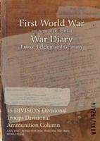 15 DIVISION Divisional Troops Divisional Ammunition Column : 3 July 1915 - 30 May 1919 (First World War, War Diary, WO95/1924/4)