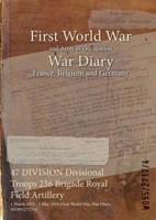 47 DIVISION Divisional Troops 236 Brigade Royal Field Artillery : 1 March 1915 - 1 May 1919 (First World War, War Diary, WO95/2717/4)