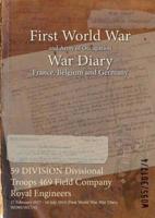 59 DIVISION Divisional Troops 469 Field Company Royal Engineers : 17 February 1917 - 16 July 1919 (First World War, War Diary, WO95/3017/4)