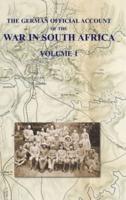 The German Official Account of the the War in South Africa