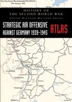 Strategic Air Offensive Against Germany 1939-1945 - Atlas