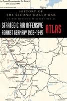 Strategic Air Offensive Against Germany 1939-1945 - Atlas