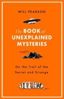 The Book of Unexplained Mysteries