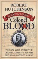 The Audacious Crimes of Colonel Blood