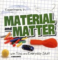 Experiments in Material and Matter With Toys and Everyday Stuff