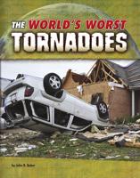 The World's Worst Tornadoes