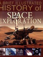 A Brief Illustrated History of Space Exploration