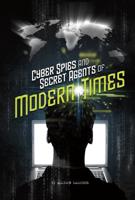 Cyber Spies and Secret Agents of Modern Times