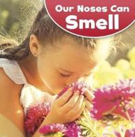 Our Noses Can Smell