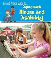 Ali and Annie's Guide To...coping With Illness and Disability