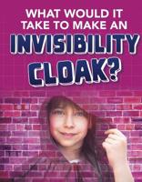 What Would It Take to Make an Invisibility Cloak?