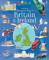 Usborne Illustrated Atlas of Britain & Ireland