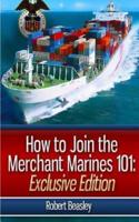 How to Join the Merchant Marines 101
