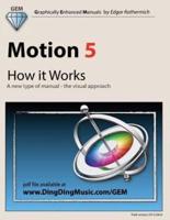 Motion 5 - How It Works