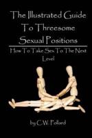 The Illustrated Guide To Threesome Sexual Positions