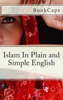 Islam in Plain and Simple English