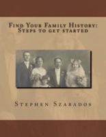 Find Your Family History Steps to Get Started