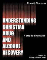 Understanding Christian Drug and Alcohol Recovery