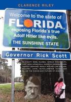 Welcome to the State of Florida, Exposing Florida's True Adolf Hitler Like Evils.