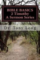 Bible Basics 2 Timothy a Sermon Series