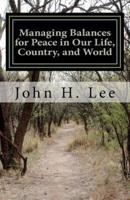 Managing Balances for Peace in Our Life, Country, and World