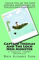 Captain Thomas and the Loch Ness Monster