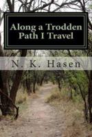 Along a Trodden Path I Travel