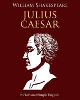 Julius Caesar in Plain and Simple English