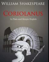 Coriolanus in Plain and Simple English