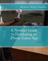 A Newbies Guide to Developing an iPhone Game App