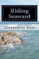 Riding Seaward