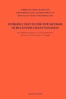 Introduction to the New Method of Byzantine Chant Notation